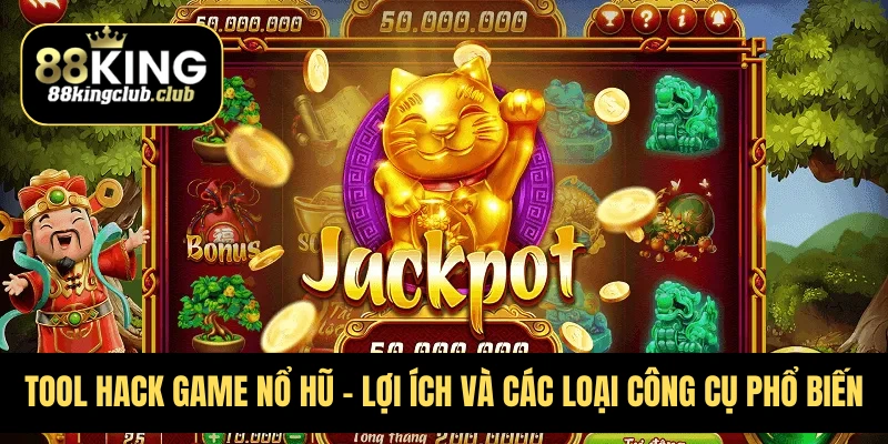 Tìm hiểu tổng quát về tool hack game nổ hũ